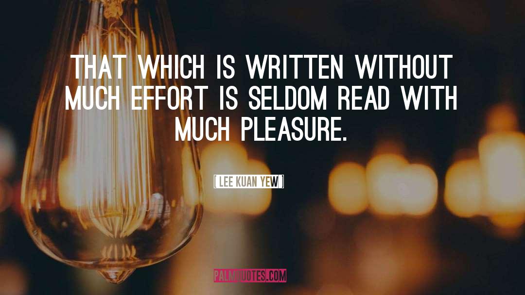 Lee Kuan Yew Quotes: That which is written without