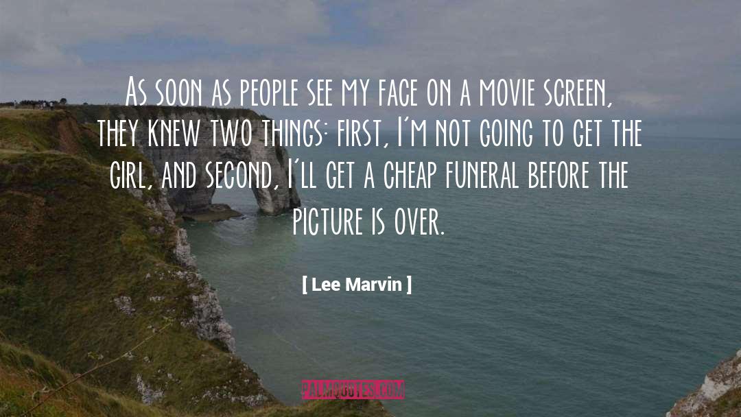 Lee Marvin Quotes: As soon as people see