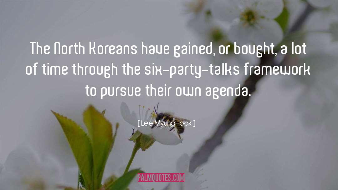 Lee Myung-bak Quotes: The North Koreans have gained,