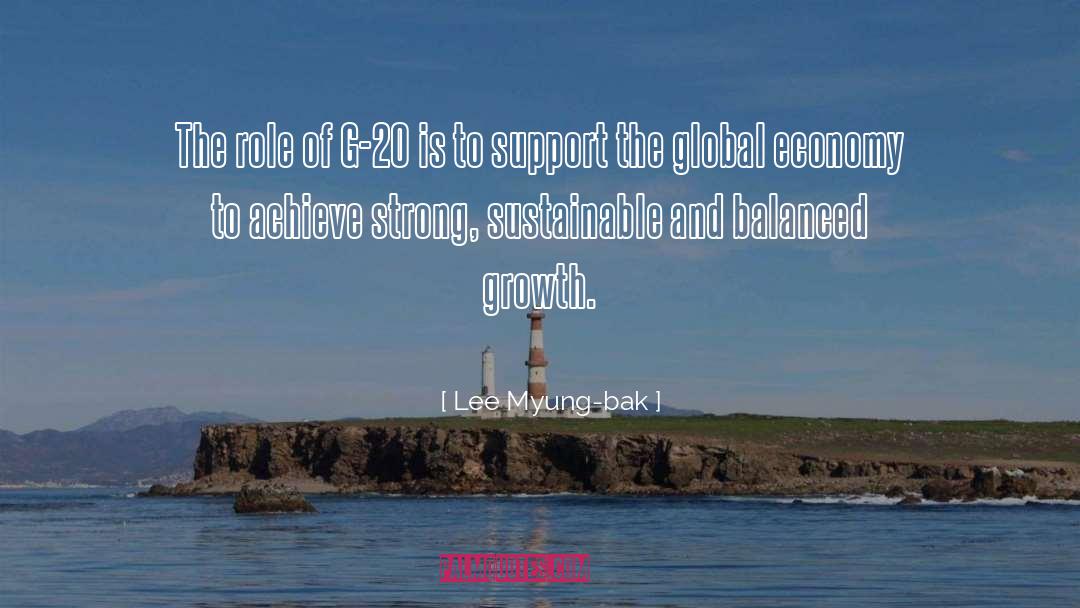 Lee Myung-bak Quotes: The role of G-20 is