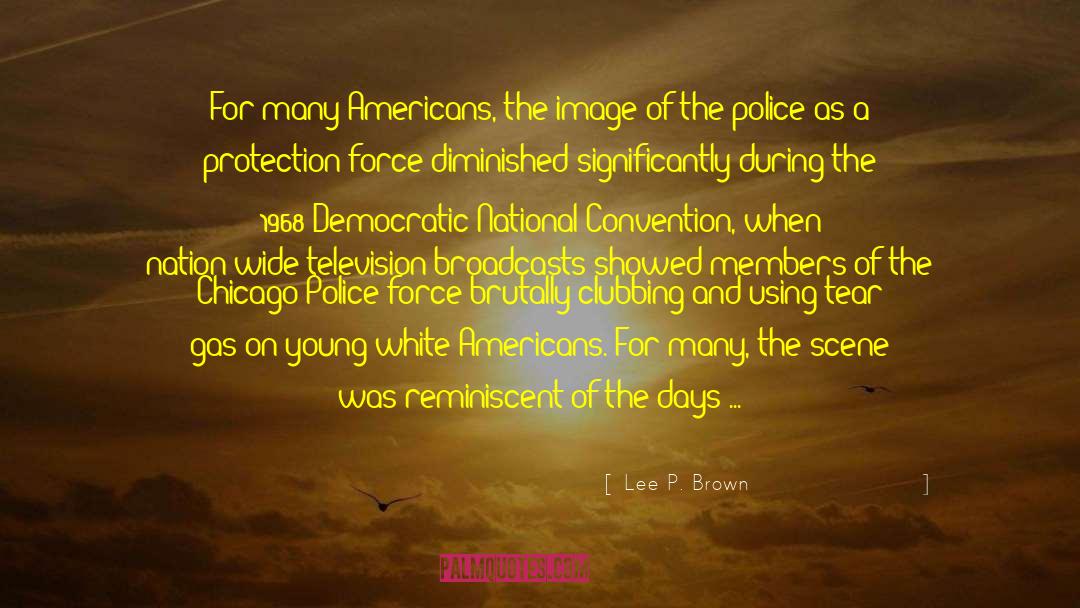 Lee P. Brown Quotes: For many Americans, the image