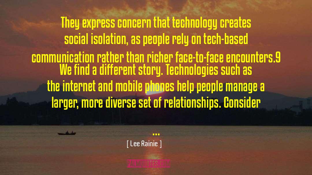 Lee Rainie Quotes: They express concern that technology