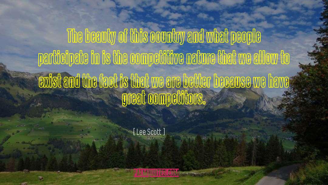 Lee Scott Quotes: The beauty of this country