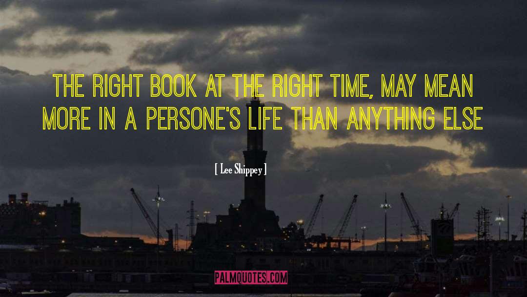Lee Shippey Quotes: The right book at the