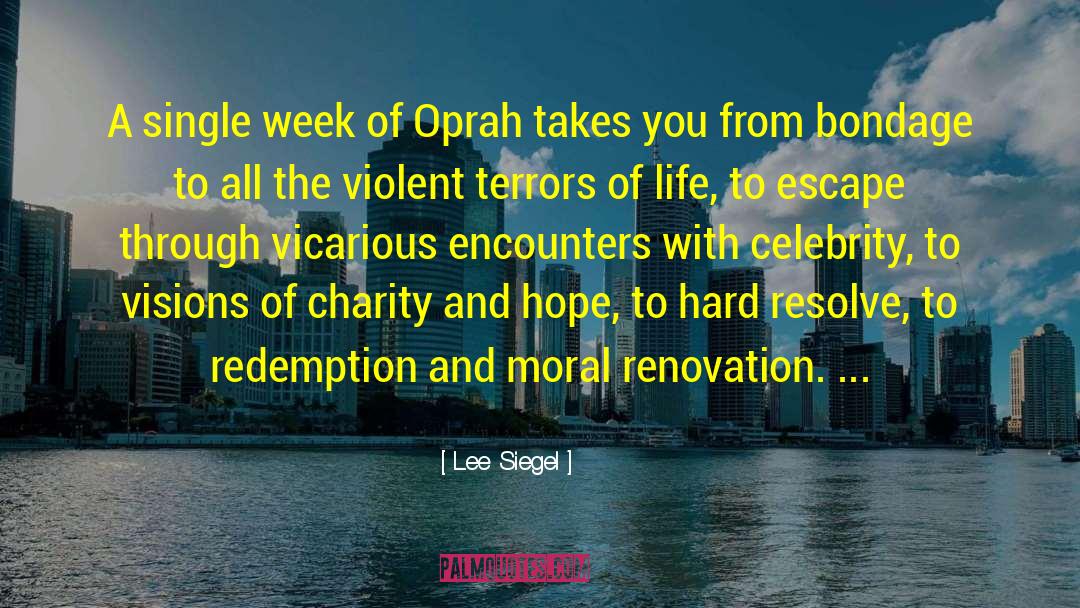 Lee Siegel Quotes: A single week of Oprah