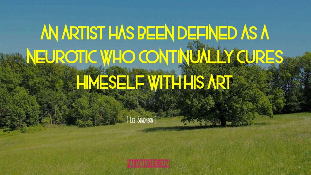 Lee Simonson Quotes: An artist has been defined