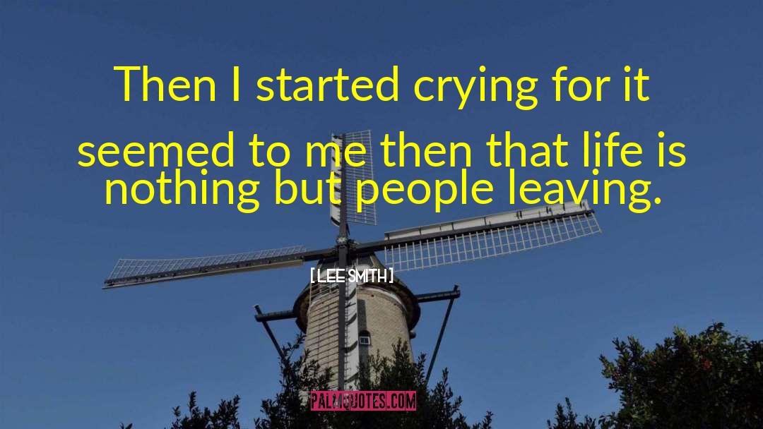 Lee Smith Quotes: Then I started crying for
