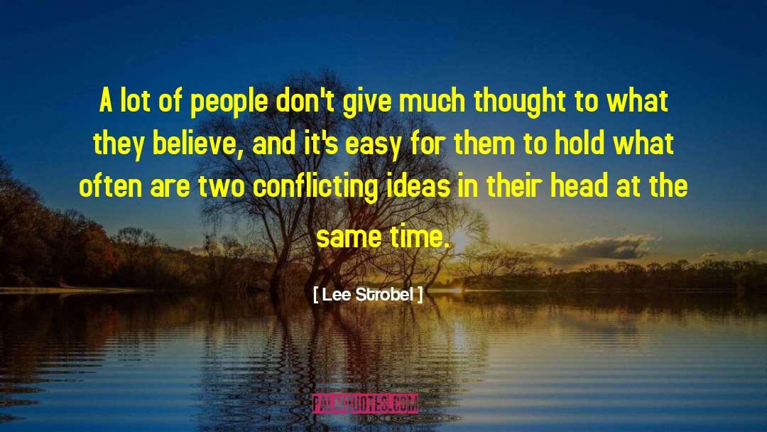 Lee Strobel Quotes: A lot of people don't