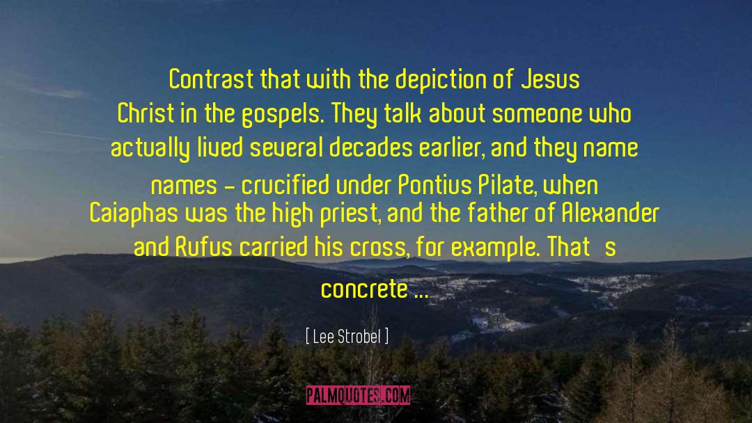 Lee Strobel Quotes: Contrast that with the depiction