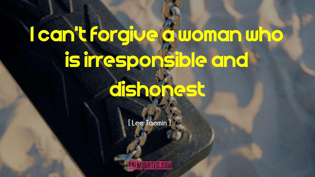 Lee Taemin Quotes: I can't forgive a woman