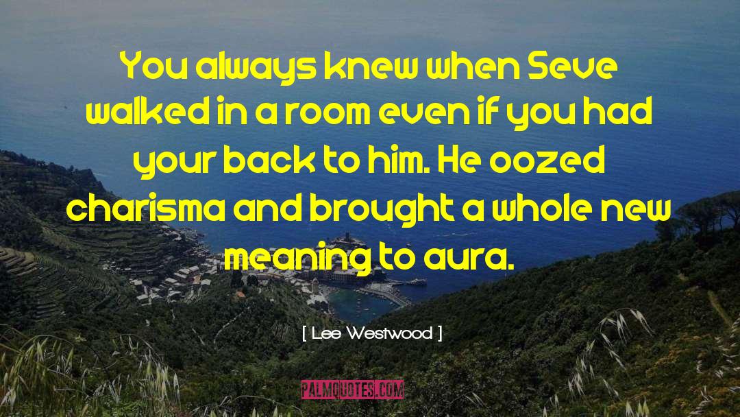 Lee Westwood Quotes: You always knew when Seve