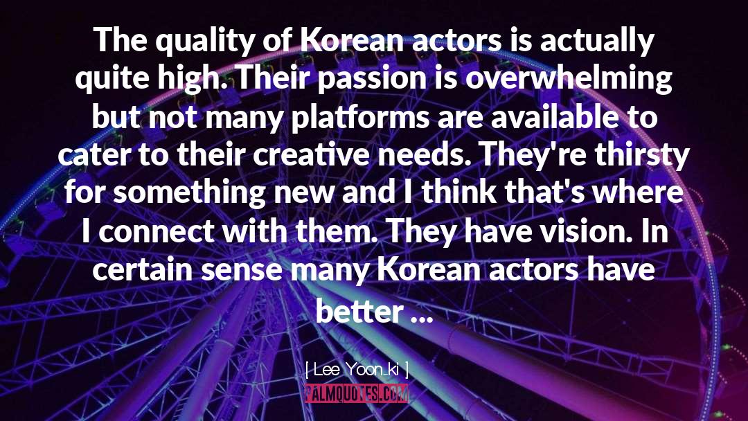 Lee Yoon-ki Quotes: The quality of Korean actors