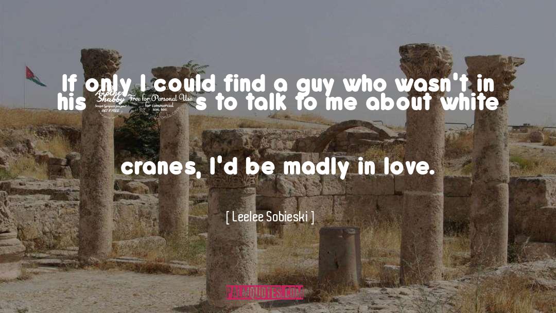 Leelee Sobieski Quotes: If only I could find