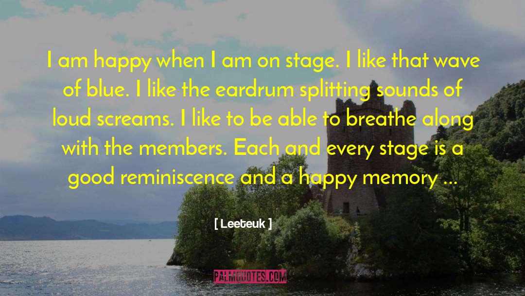 Leeteuk Quotes: I am happy when I