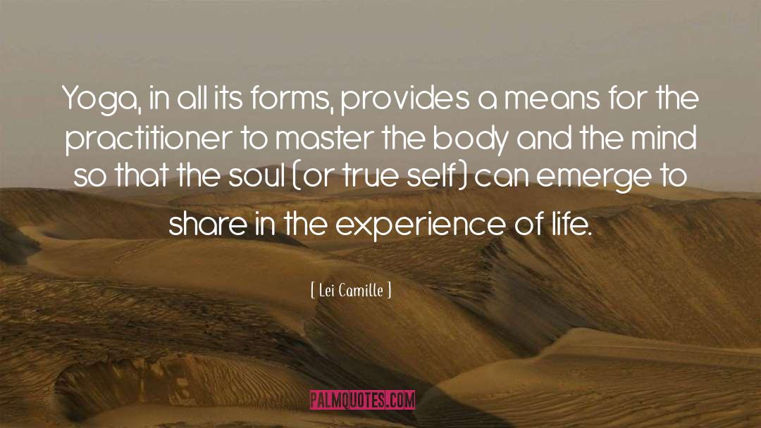 Lei Camille Quotes: Yoga, in all its forms,