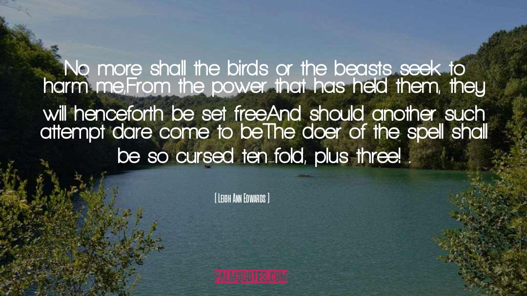 Leigh Ann Edwards Quotes: No more shall the birds