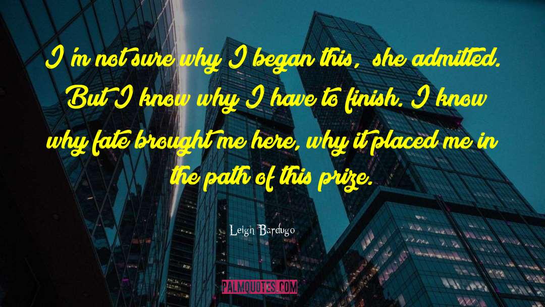 Leigh Bardugo Quotes: I'm not sure why I
