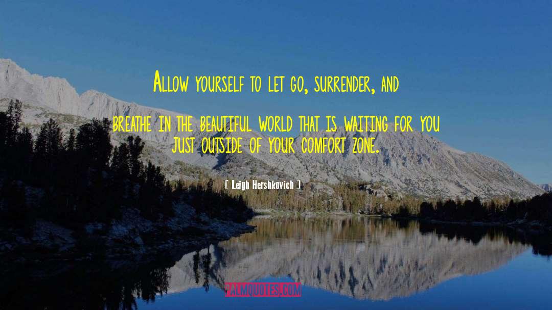 Leigh Hershkovich Quotes: Allow yourself to let go,