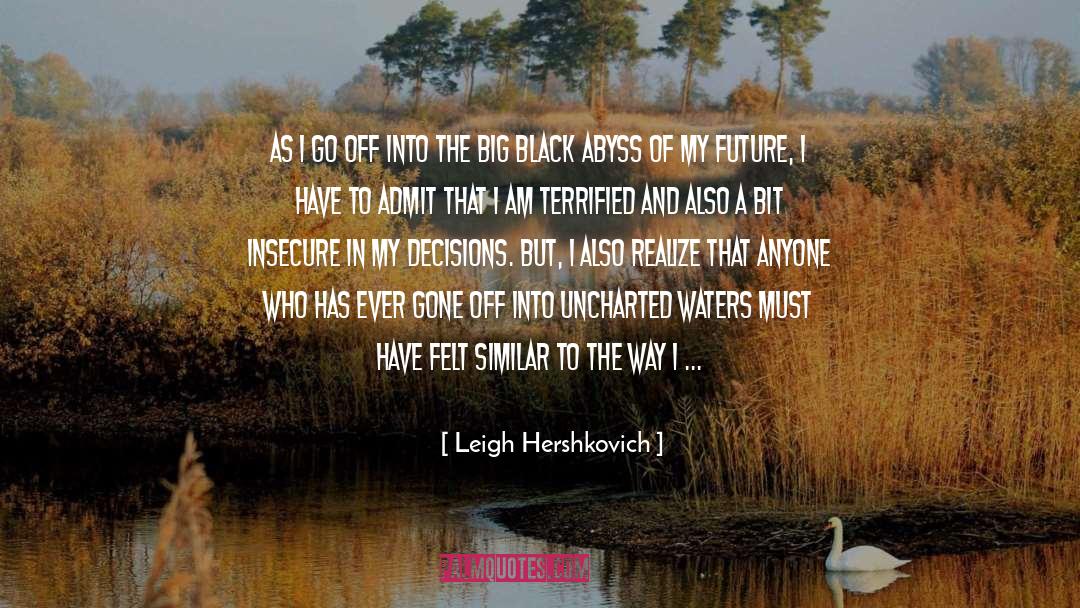 Leigh Hershkovich Quotes: As I go off into
