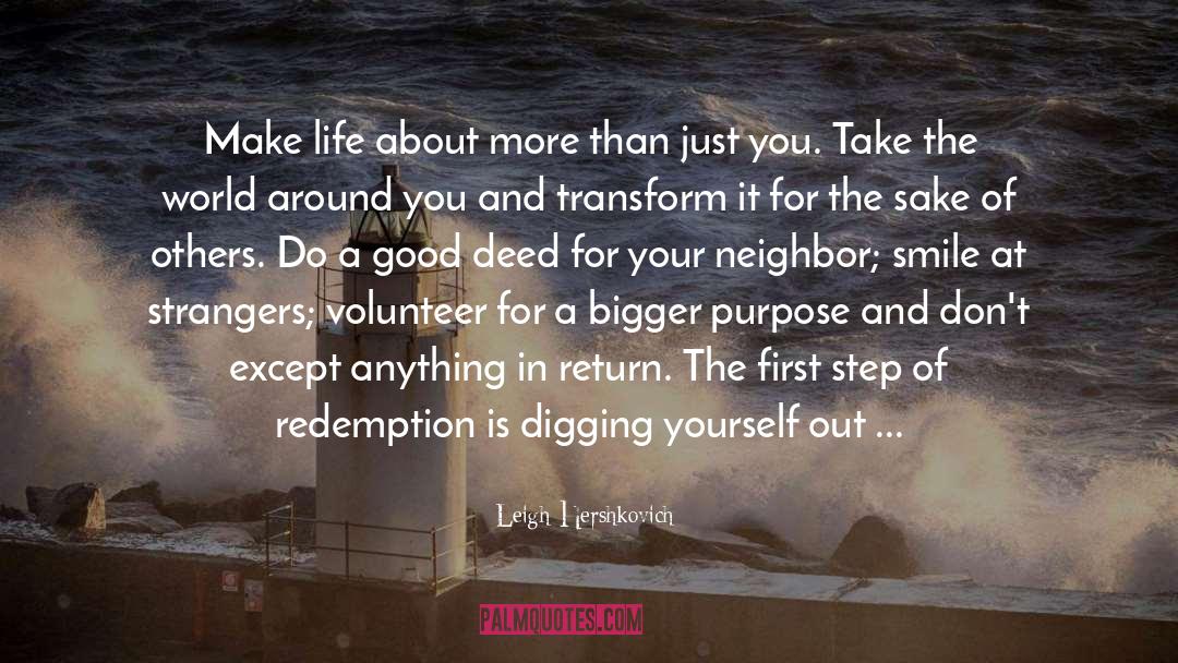 Leigh Hershkovich Quotes: Make life about more than