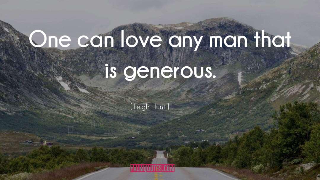 Leigh Hunt Quotes: One can love any man