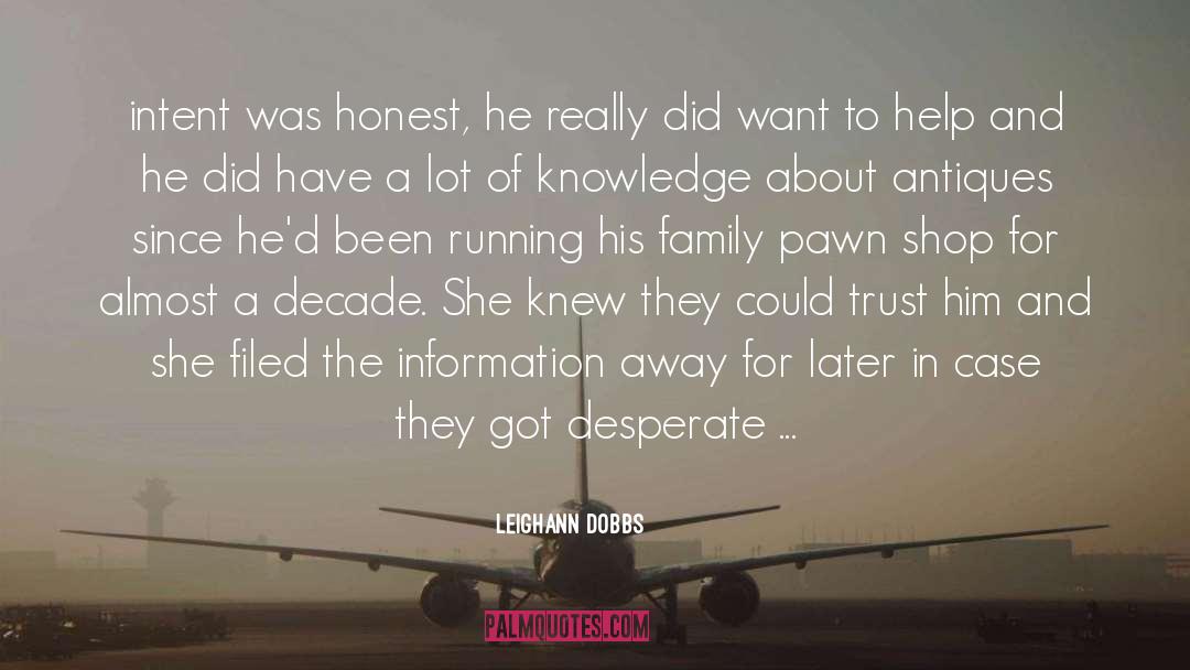 Leighann Dobbs Quotes: intent was honest, he really