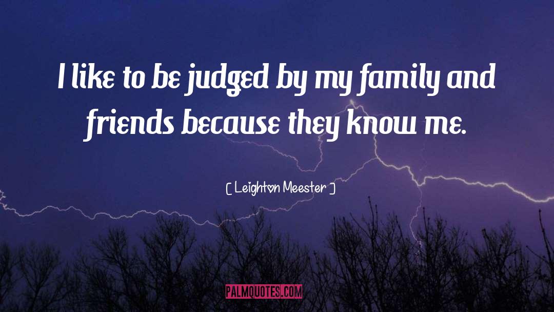 Leighton Meester Quotes: I like to be judged