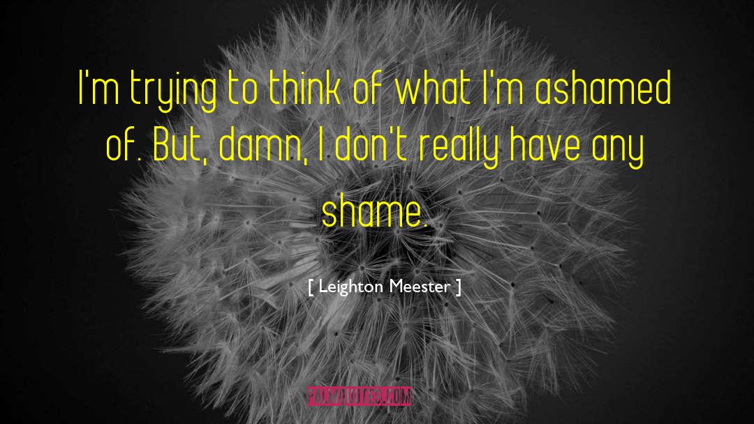 Leighton Meester Quotes: I'm trying to think of