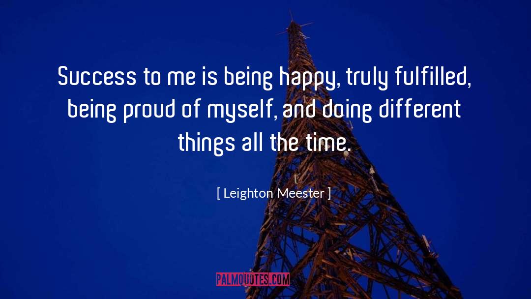 Leighton Meester Quotes: Success to me is being