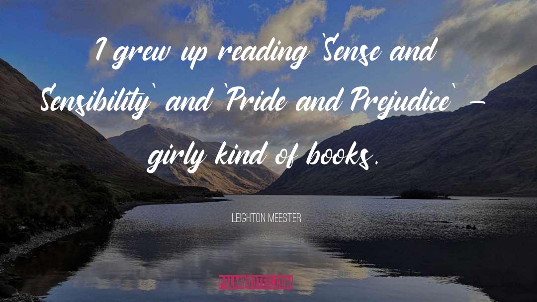 Leighton Meester Quotes: I grew up reading 'Sense