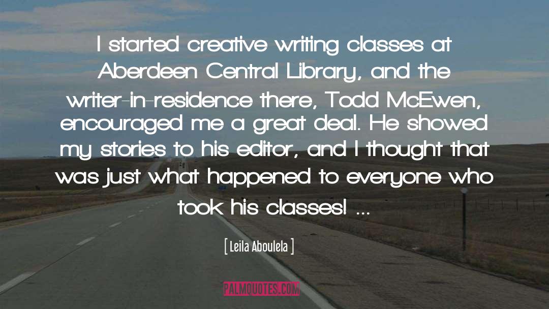 Leila Aboulela Quotes: I started creative writing classes