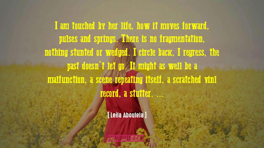 Leila Aboulela Quotes: I am touched by her