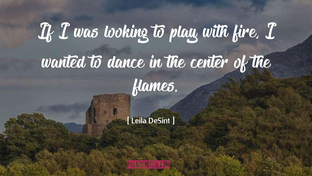 Leila DeSint Quotes: If I was looking to