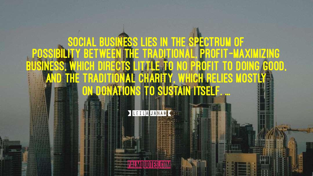 Leila Janah Quotes: Social business lies in the