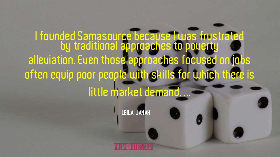 Leila Janah Quotes: I founded Samasource because I