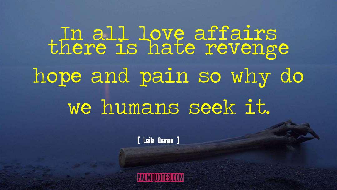 Leila Osman Quotes: In all love affairs there