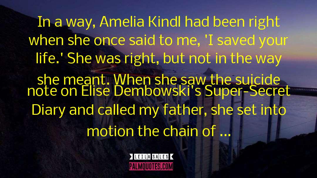 Leila Sales Quotes: In a way, Amelia Kindl