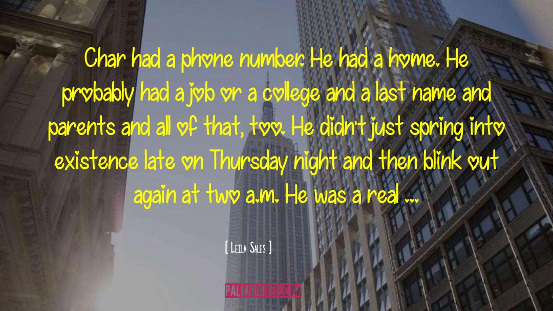 Leila Sales Quotes: Char had a phone number.