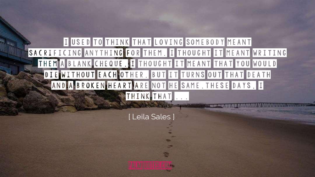 Leila Sales Quotes: I used to think that