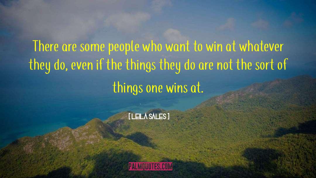 Leila Sales Quotes: There are some people who