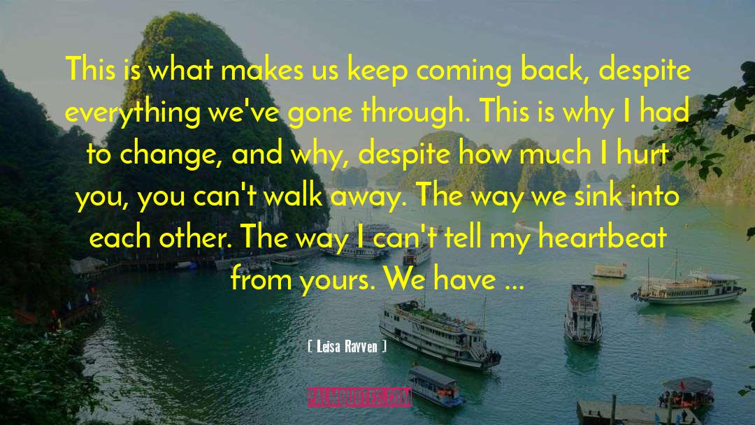 Leisa Rayven Quotes: This is what makes us
