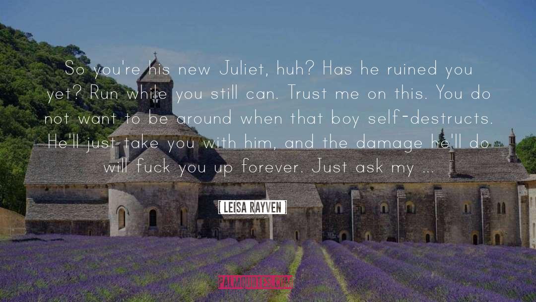 Leisa Rayven Quotes: So you're his new Juliet,