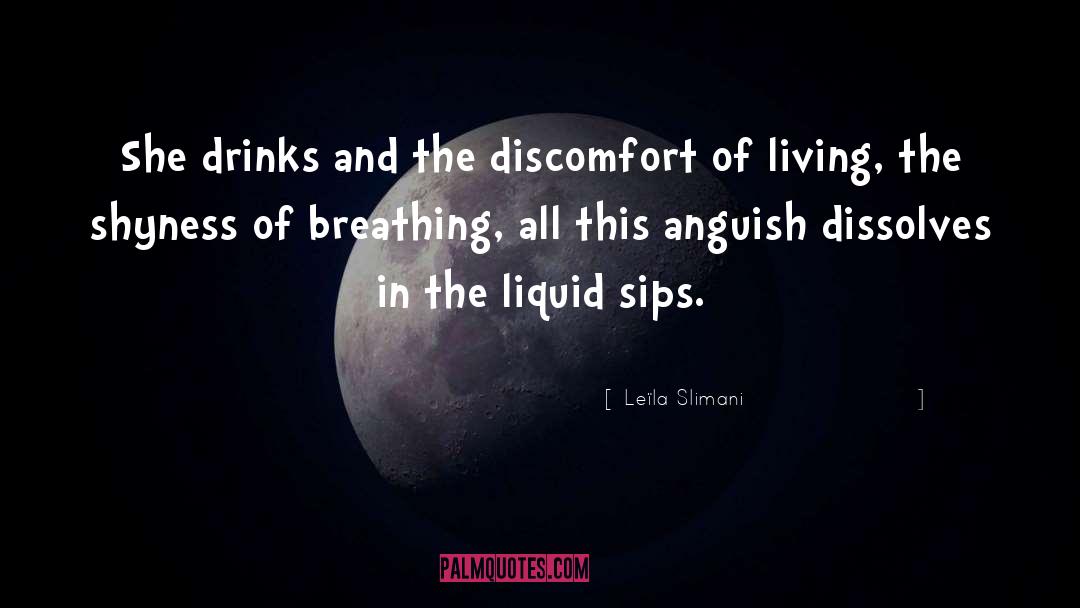 Leïla Slimani Quotes: She drinks and the discomfort