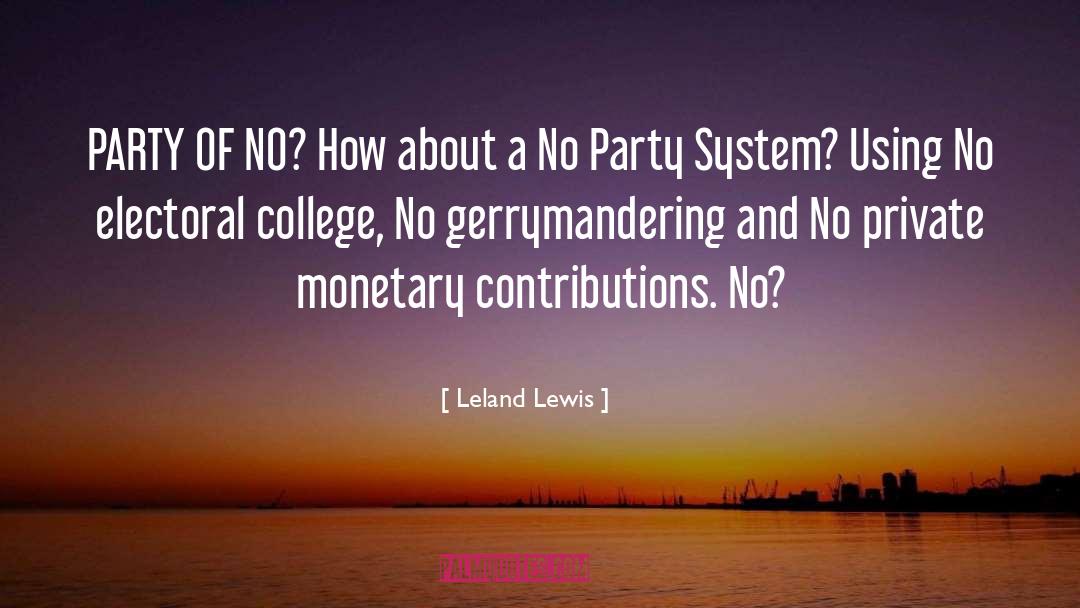 Leland Lewis Quotes: PARTY OF NO? How about