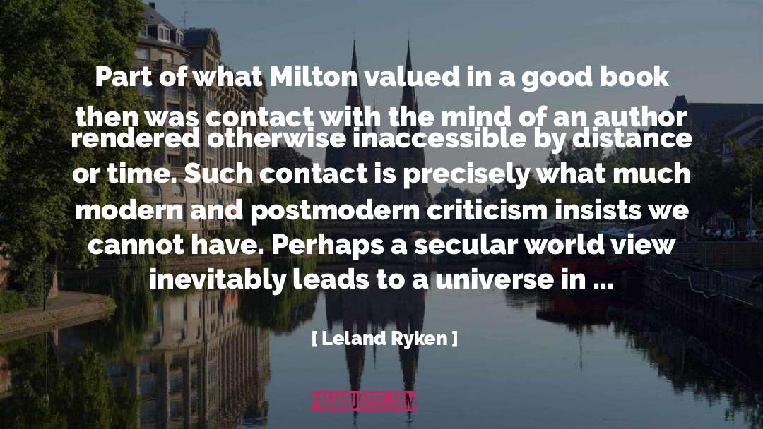 Leland Ryken Quotes: Part of what Milton valued