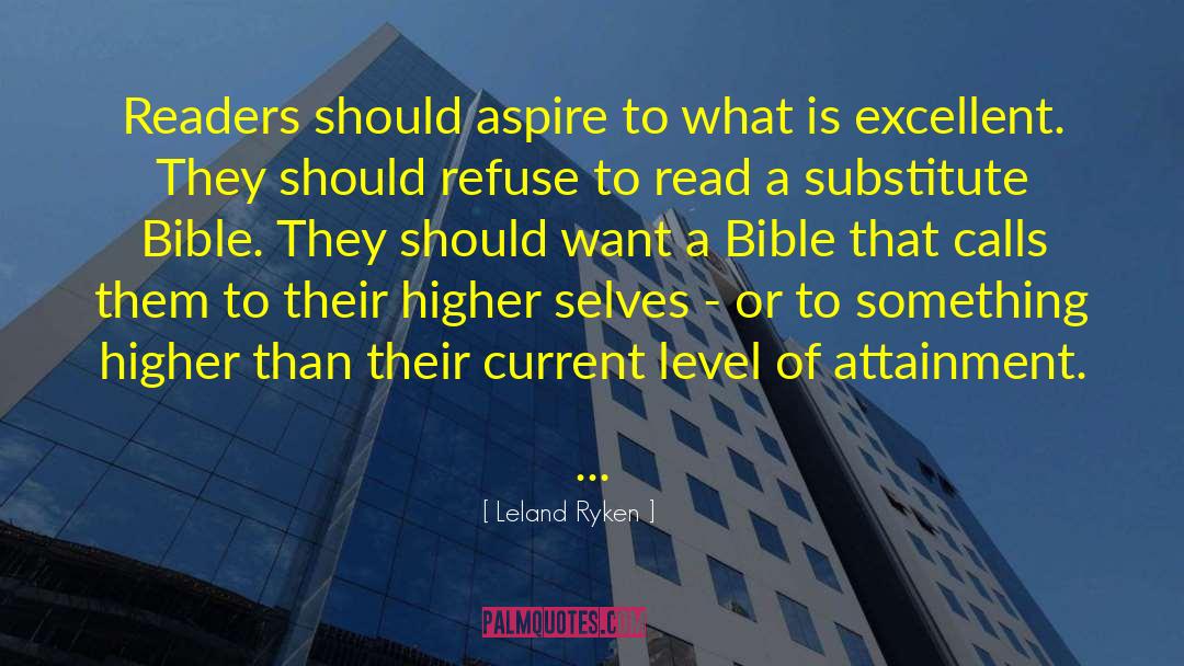 Leland Ryken Quotes: Readers should aspire to what