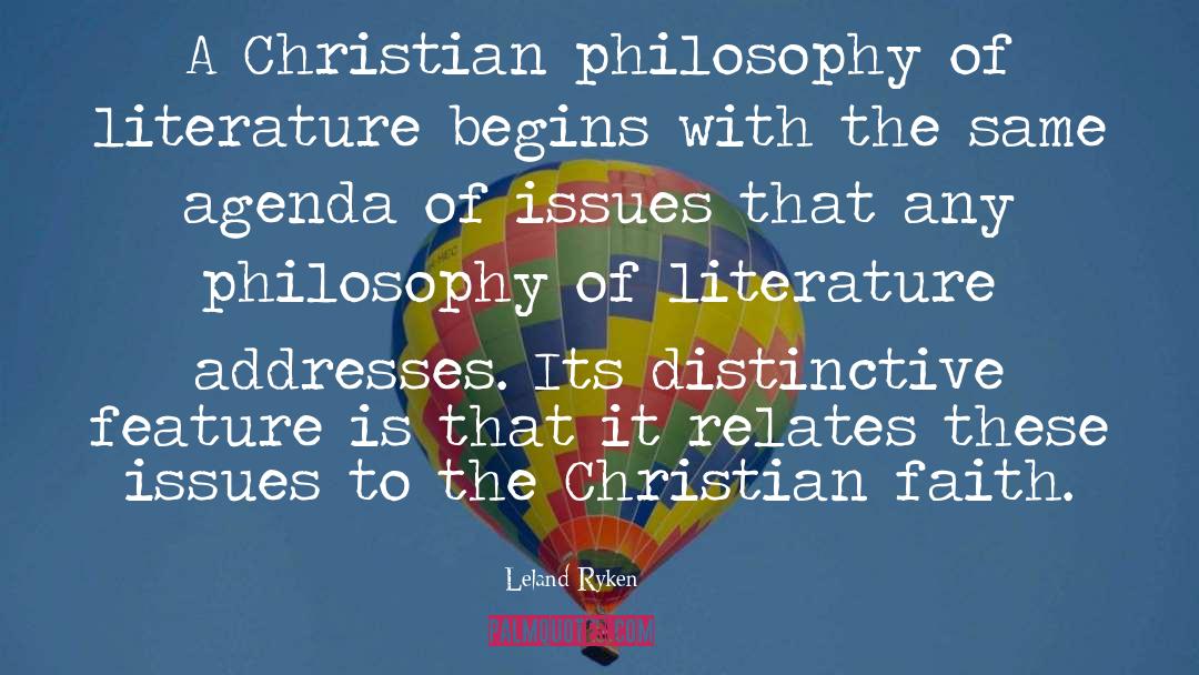 Leland Ryken Quotes: A Christian philosophy of literature