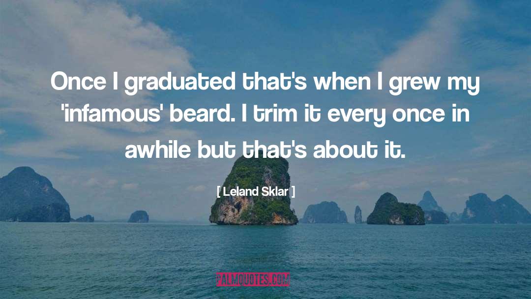 Leland Sklar Quotes: Once I graduated that's when
