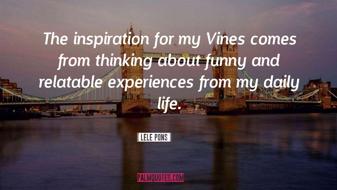 Lele Pons Quotes: The inspiration for my Vines