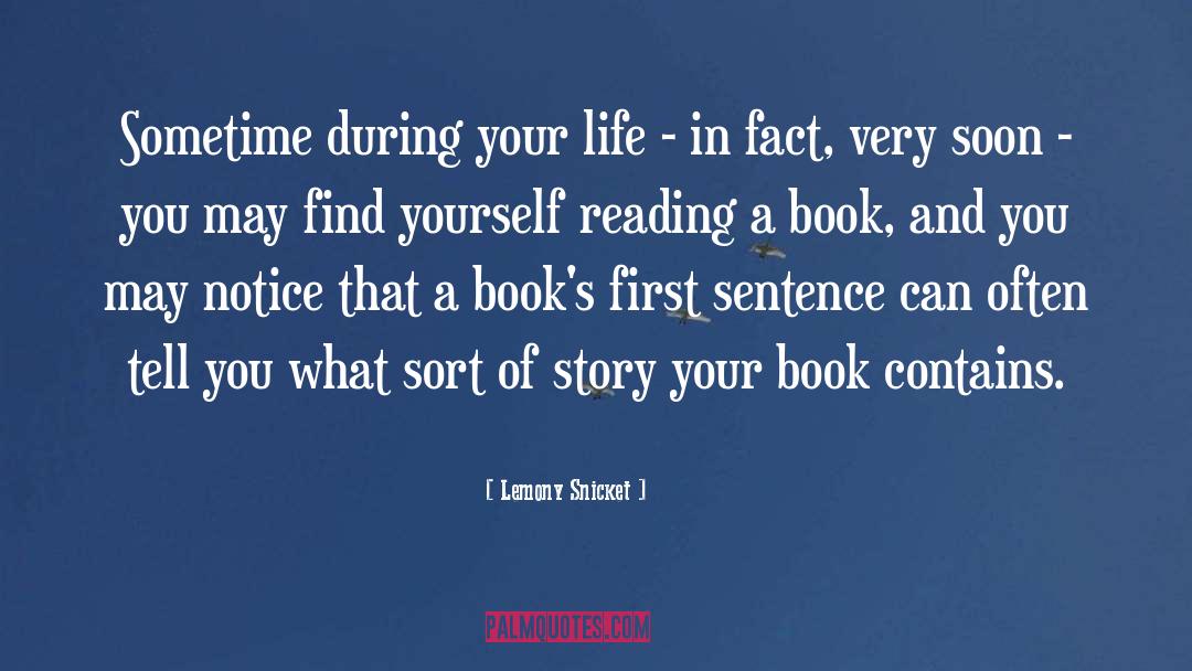 Lemony Snicket Quotes: Sometime during your life -